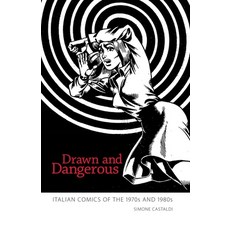 (英文圖書)Drawn and Dangerous: Italian Comics of the 1970s and 1980s 平裝版, University Press of Mississ..., 英文
