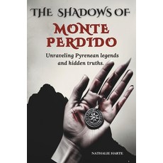 (英文圖書) The Shadows of Monte Perdido: Unraveling Pyrenean legends and hidden truths on... 平裝版, Independently Published, 英文