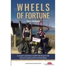 (英文圖書) Wheels of Fortune: A couple's wondrous 14 000 mile bicycle ride around Canada and the United ... 平裝版, Independent Publishing Network, 英文