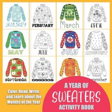 A Year of Sweaters Activity Book: Color Read Write and Learn about the Months of the Year! Great f... 平裝版, Independently Published, 英文