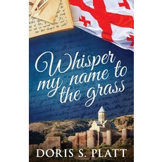 (英文圖書) Whisper My Name to the Grass 平裝版, Aurora House, 英文