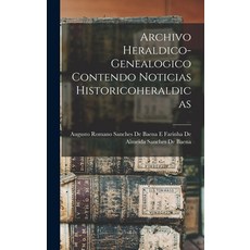 (英文圖書) Archivo Heraldico-Genealogico Contendo Noticias Historicoheraldicas 精裝版, Legare Street Press, 英文