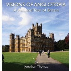 (英文圖書) Visions of Anglotopia: A Personal Tour of Britain 精裝版, Anglotopia LLC, 英文