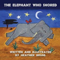 (英文圖書)The Elephant Who Snored 平裝版, Longwood Publishing, 英文