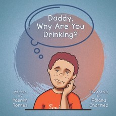 Daddy Why Are You Drinking? 平裝版, Represent Publishing, 英文