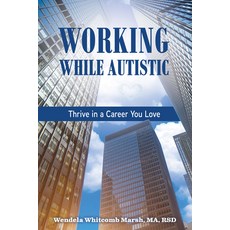 (英文圖書) Working While Autistic: Thrive in a Career You Love 平裝版, Future Horizons, 英文
