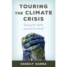 Touring the Climate Crisis: Saving the Earth Around the World 精裝版, Rowman & Littlefield Publis..., 英文