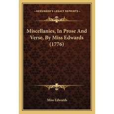 (英文圖書) Miscellanies In Prose And Verse By Miss Edwards (1776) 平裝版, Kessinger Publishing, 英文