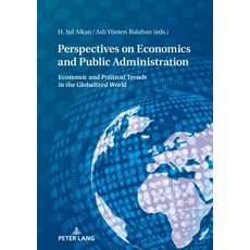 Perspectives on Economy and Public Administration; Economic and Political Trends in the Globalized W... 平裝版, Peter Lang D, 英文