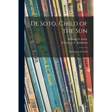 (英文圖書)De Soto Child of the Sun: the Search for Gold 平裝版, Hassell Street Press, 英文