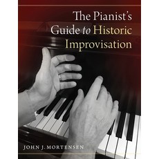 (英文圖書) Pianist's Guide to Historic Improvisation 平裝版, Oxford University Press, USA, 英文
