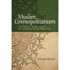 Muslim Cosmopolitanism: Southeast Asian Islam in Comparative Perspective 精裝版, Edinburgh University Press, 英文