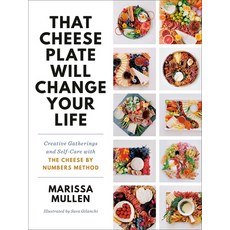 That Cheese Plate Will Change Your Life: Creative Gatherings and Self-Care with the Cheese by Number... 精裝版, Dial Press, 英文
