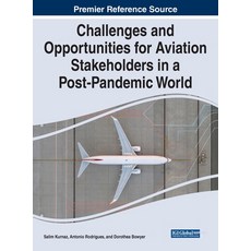 (英文圖書) Challenges and Opportunities for Aviation Stakeholders in a Post-Pandemic World 精裝版, IGI Global, 英文
