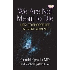 (英文圖書) We Are Not Meant to Die: How to Choose Life in Every Moment 精裝版, ACMI Press, 英文