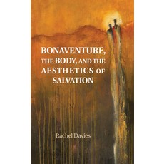 (英文圖書) Bonaventure the Body and the Aesthetics of Salvation 精裝版, Cambridge University Press, 英文