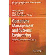 Operations Management and Systems Engineering: Select Proceedings of Cpie 2018 平裝版, Springer, 英文