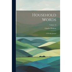 (英文圖書) Household Words: A Weekly Journal; Volume 12 平裝版, Legare Street Press, 英文
