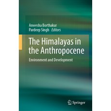 (英文圖書) The Himalayas in the Anthropocene: Environment and Development 精裝版, Springer, 英文
