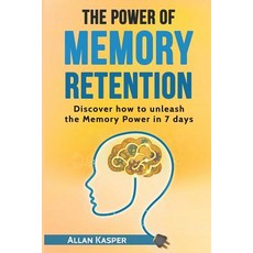 (英文圖書) The Power Of Memory Retention: Discover how to unleash the Memory Power in 7 days 平裝版, Independently Published, 英文