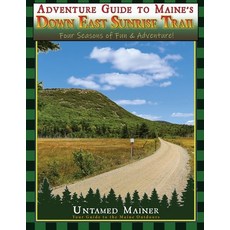 (英文圖書) Adventure Guide to Maine's Down East Sunrise Trail 平裝版, Untamed Mainer LLC, 英文