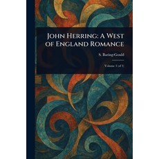 (英文圖書)John Herring: A West of England Romance 平裝版, Anson Street Press, 英文
