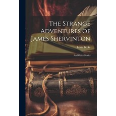 (英文圖書) The Strange Adventures of James Shervinton: And Other Stories 平裝版, Legare Street Press, 英文
