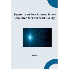 (英文圖書) Supercharge Your Images: Super-Resolution for Enhanced Quality 平裝版, Tredition Gmbh, 英文