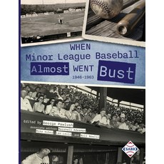 (英文圖書) When Minor League Baseball Almost Went Bust: 1946 -1986 平裝版, Society for American Baseba..., 英文