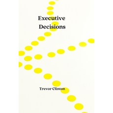 (英文圖書) Executive Decisions 平裝版, Trevor Clinton, 英文