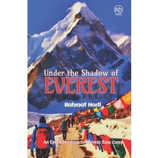 (英文圖書) Under the Shadow of Everest: An Epic Adventure to Everest Base Camp 平裝版, Independently Published, 英文