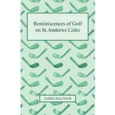 (英文圖書) Reminiscences of Golf on St.Andrews Links 1887 平裝版, Meisel Press, 英文