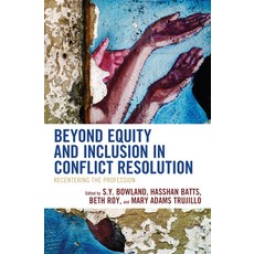 (英文圖書) Beyond Equity and Inclusion in Conflict Resolution: Recentering the Profession 精裝版, Rowman & Littlefield Publis..., 英文