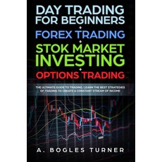 (英文圖書) Day Trading for Beginners + Forex Trading + Stok Market Investing + Options Trading: The ulti... 平裝版, Independently Published, 英文