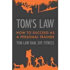 (英文圖書) Tom's Law: How to Succeed as a Personal Trainer 平裝版, Thomas Law, 英文