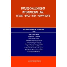 Future Challenges of International Law: Internet - Space - Trade - Human Rights 平裝版, Lawinter Editions, 英文