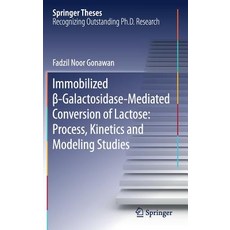 (英文圖書) Immobilized &#946;-Galactosidase-Mediated Conversion of Lactose: Process Kinetics and Modeli... 精裝版, Springer, 英文