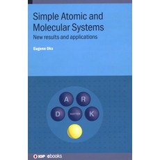 Simple Atomic and Molecular Systems: New results and applications 精裝版, IOP Publishing Ltd, 英文