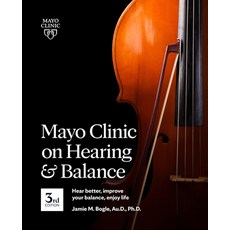 (英文圖書) Mayo Clinic on Hearing and Balance 3rd Edition: Hear Better Improve Your Balance Enjoy Life 平裝版, Mayo Clinic Press, 英文