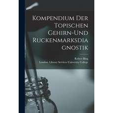 (英文圖書) Kompendium Der Topischen Gehirn-und Ruckenmarksdiagnostik 平裝版, Legare Street Press, 英文