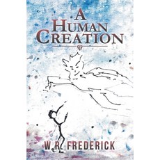 (英文圖書) A Human Creation 平裝版, Authorhouse, 英文