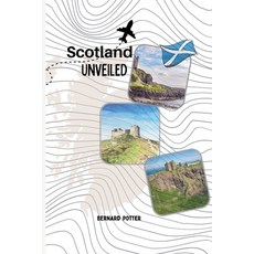 (英文圖書) Scotland Unveiled 平裝版, Independently Published, 英文