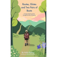 (英文圖書) Routes Glutes and Two Pairs of Boots: A young woman's journey through the wilds of Aotearoa 平裝版, Independently Published, 英文