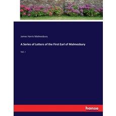 (英文圖書) A Series of Letters of the First Earl of Malmesbury: Vol. I 平裝版, Hansebooks, 英文