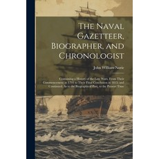 (英文圖書) The Naval Gazetteer Biographer and Chronologist: Containing a History of the Late Wars Fro... 平裝版, Legare Street Press, 英文
