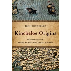(英文圖書) Kincheloe Origins: Explorations in American and Irish Family History 平裝版, Spirit Lines Press, 英文