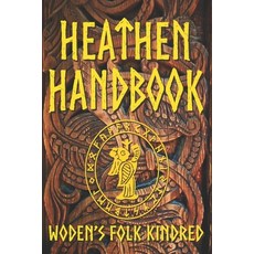 The Heathen Handbook 平裝版, Independently Published, 英語