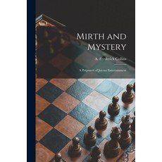 (英文圖書) Mirth and Mystery; a Potpourri of Joyous Entertainment 平裝版, Hassell Street Press, 英文