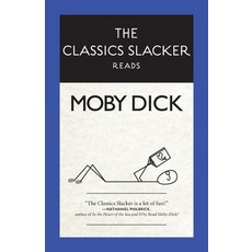 The Classics Slacker Reads Moby Dick 平裝版, Independently Published, 英文