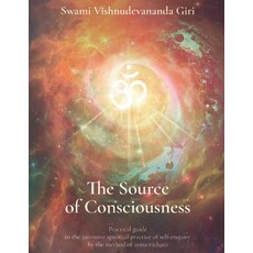 (英文圖書) The Source Of Consciousness: Practical guide to the intensive practice of self-... 平裝版, Independently Published, 英文